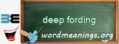 WordMeaning blackboard for deep fording